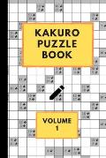 Kakuro Puzzle Book Volume 1: Kakuro puzzles - 60 Various Puzzles With Solutions - One Puzzle Per Page - Kakuro Cross Sums - Cross Addition Puzzles