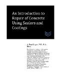 An Introduction to Repair of Concrete Using Sealers and Coatings