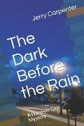 The Dark Before the Rain: A Harrison Cain Mystery
