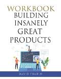 Building Insanely Great Products Workbook