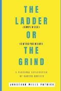The Ladder or The Grind: Employee or Entrepreneur? A personal exploration of career choices