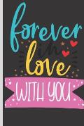 forever love with you !: : Gift for your Boyfriend, Girlfriend On Valentine's day or any time you want to get a smile out of your, with romanti