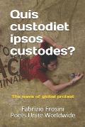 Quis custodiet ipsos custodes?: The wave of global protest