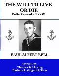 The Will to Live or Die: Reflections of a P.O.W.