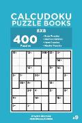 Calcudoku Puzzle Books - 400 Easy to Master Puzzles 8x8 (Volume 9)