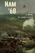 Nam '68: A Novel by James Hogan