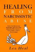 Healing From Narcissistic Abuse: Recover from Emotional and Psychological Abuse After a Toxic Relationship With a Narcissist. A Journey Through 7 Stag