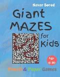 GIANT MAZES for Kids: Puzzle Games Age 6-10:: NEVER BORED Paper & Pencil Games -- Kids Activity Book, Blue - Find your way - Fun Activities