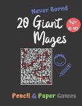 20 Giant Mazes: Puzzle Games for Kids Age 6-10:: NEVER BORED Paper & Pencil Games -- Kids Activity Book- Find your way - Fun Activitie