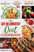 The Anti-Inflammatory Diet Cookbook: 200+ Easy & Tasty Recipes to Enhance Your Well-Being, Reduce Inflammation, and Prevent Degenerative Disease - 21-