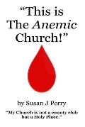This is The Anemic Church!