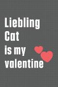 Liebling Cat is my valentine: For Liebling Cat Fans