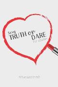 Sexy Truth or Dare For Couples - Hot & Sexy Games for Adults: Perfect for Valentine's day gift for him or her - Sex Game for Consenting Adults!