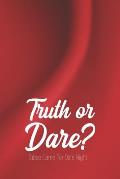 Truth or Dare - Taboo Game For Date Night: Perfect for Valentine's day gift for him or her - Sex Game for Consenting Adults!
