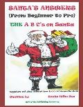 Santa's Answers (From Beginner to Pro): The ABC's on How to Be a Santa
