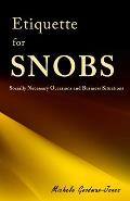 Etiquette for SNOBS: Socially Necessary Occasions and Business Situations