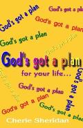 God's got a plan: for your life...