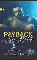 Payback Is a Bitch: Selling my Soul - Part Five
