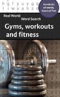 Real World Word Search: Gyms, Workouts and Fitness