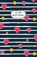 Valentine's Hearts Dot Grid Bullet Journal: Dot Grid Bullet Journal Notebook - Bullet Planner, Dot Journal, Dotted Paper for Writing Diary, Notes, Ske