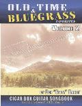 Old-Time & Bluegrass Favorites Cigar Box Guitar Songbook - Volume 2: 65 More Beloved Traditional Songs Arranged For 3-string Cigar Box Guitars