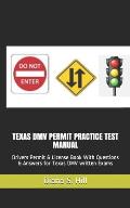 Texas DMV Permit Practice Test Manual: Drivers Permit & License Book With Questions & Answers for Texas DMV written Exams