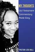 My Thoughts Old Testament Commentary Made Easy