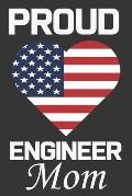 Proud Engineer Mom: Valentine Gift, Best Gift For Engineer Mom, Mom Gift From Her Loving Daughter & Son.