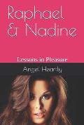 Raphael & Nadine: Lessons in Pleasure