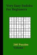 Very Easy Sudoku For Beginners 240 Puzzles Volume 1: Very Easy Sudoku Puzzle Books - 240 Sudoku Puzzles For Beginners With Solutions Included - Best-L