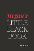 Megan's Little Black Book.: Megan's Little Black Book.