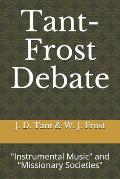 Tant-Frost Debate: Instrumental Music and Missionary Societies