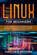 Linux for beginners: The easy beginner's guide to introduce and use Linux operating system. How to make an easy installation, configuration