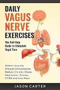 Daily Vagus Nerve Exercises the Self Help Guide to Stimulate Vagal Tone