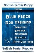 Scottish Terrier Puppy Training By Blue Fence Dog Training, Obedience - Behavior, Commands - Socialize, Hand Cues Too! Scottish Terrier Puppies
