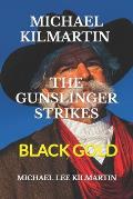 Michael Kilmartin the Gunslinger Strikes: The Gambler