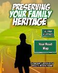 Preserving Your Family Heritage: In Your Own Words For Family & Friends