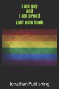 I am gay and I am proud: LGBT note book