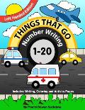 Things That Go - Number Writing - 1 to 20 - Left Handed Edition: Specially designed Home Learning Book with Writing Practice, Coloring Pages, Activity