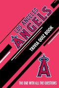 Los Angeles Angels Trivia Quiz Book: The One With All The Questions