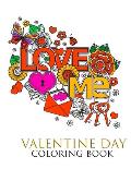 love me valentine day coloring book: An Adult Coloring Book with Beautiful Valentine's Day Things, Flowers, I Love You, Heart , Love mandala and Other