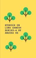 Stories on lord Ganesh series -4: From various sources of Ganesh Purana