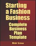 Starting a Fashion Business: Complete Business Plan Template