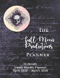 The Full Moon Predictions Planner, for the Zodiac Year April 2020 - March 2021: dated, yearly Astrology and Lunar planning calendar with quotes and no