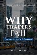 The Other Side Of Wall Street: Why traders fail and what you need to do to succeed