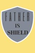 father is a shield