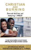 Christian & Burning: Sexual desires yet keeping it holy