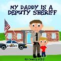 My Daddy is a Deputy Sheriff