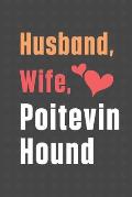 Husband, Wife, Poitevin Hound: For Poitevin Hound Dog Fans