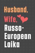 Husband, Wife, Russo-European Laika: For Russo-European Laika Dog Fans